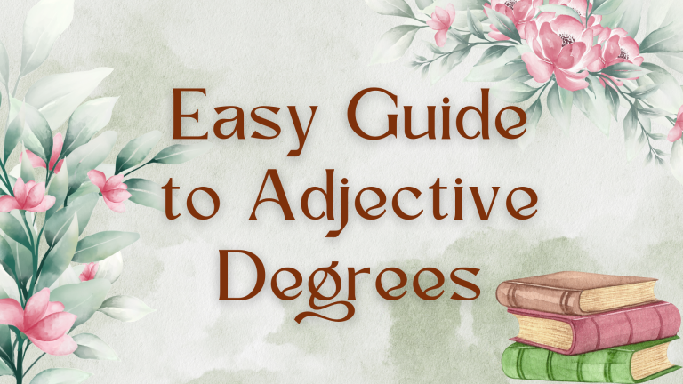Adjective Degrees: Comparatives and Superlatives Explained